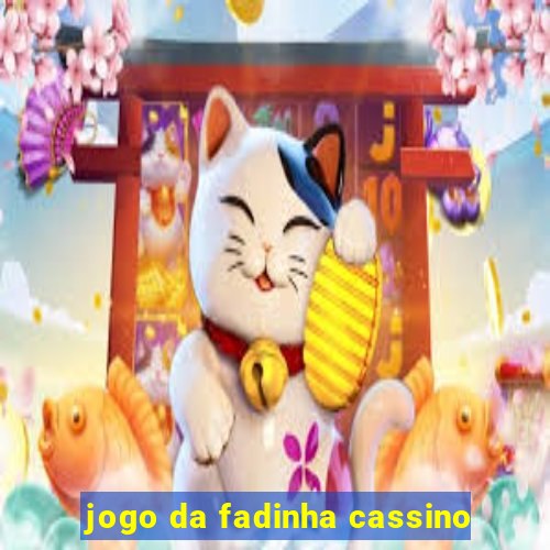 jogo da fadinha cassino